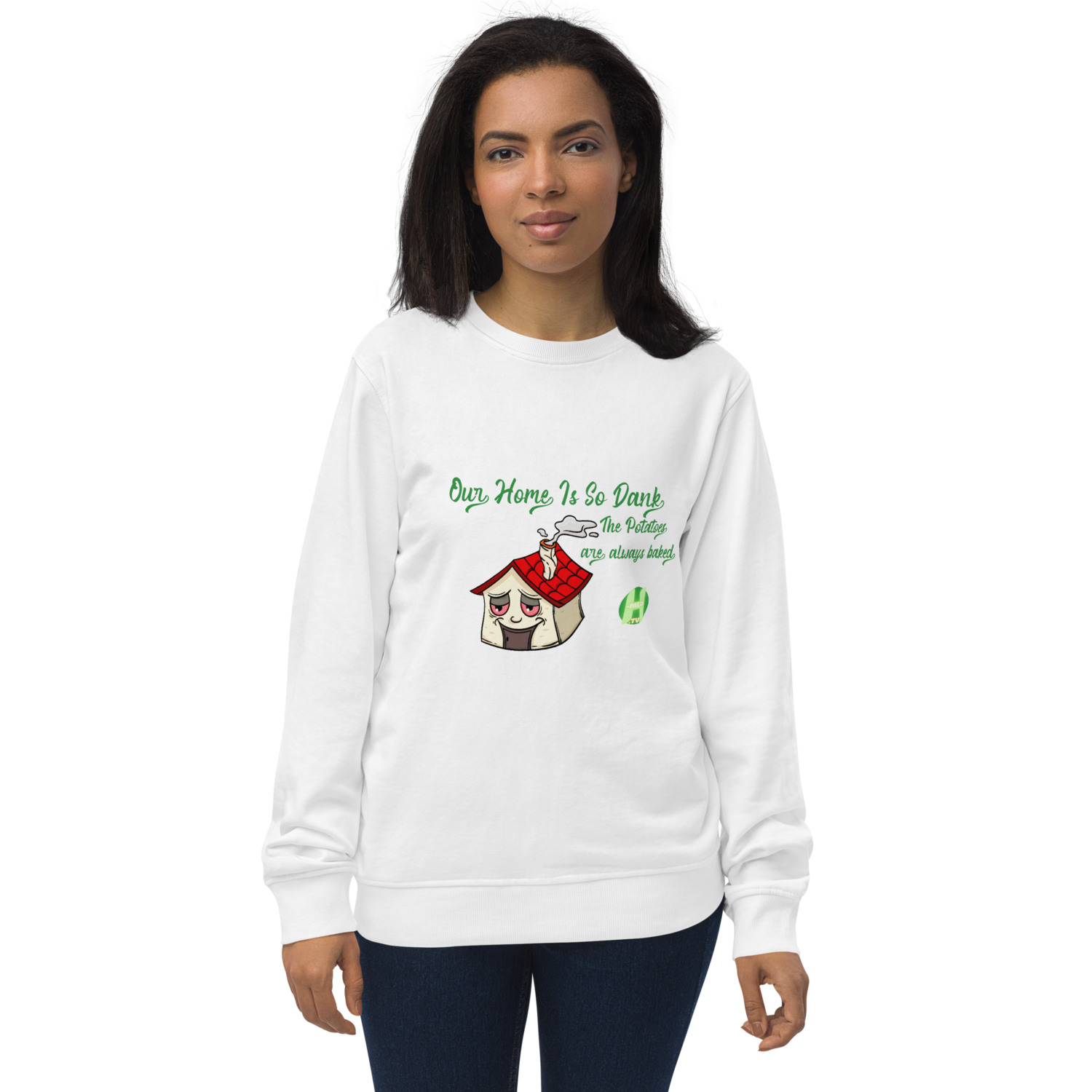 My Home is so Dank #1 - SUPPORTER EDITION Unisex organic sweatshirt