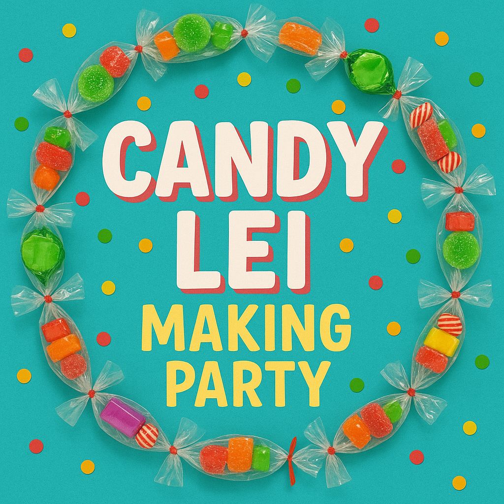 8th Grade Parents - Candy Lei Making - May 15, 2026