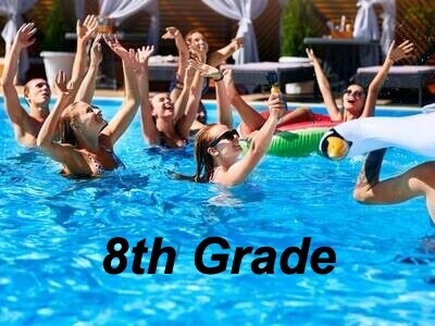 8th Grade Pool Party  - May, 2026