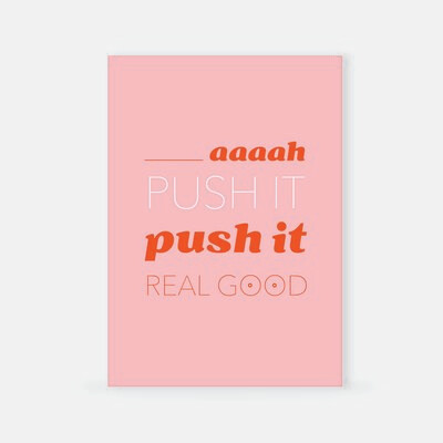 Push it good
