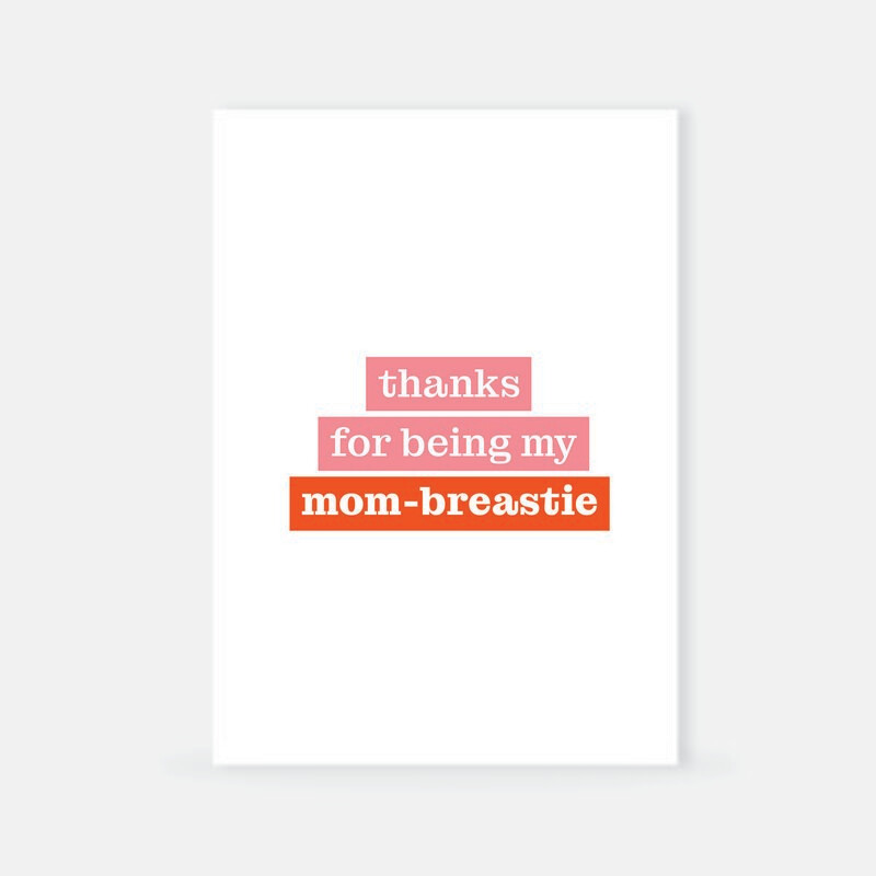 Thanks for being my mom-breastie