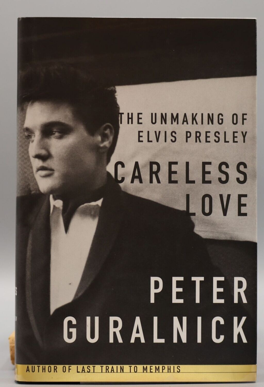 Careless Love The Unmaking of Elvis Presley