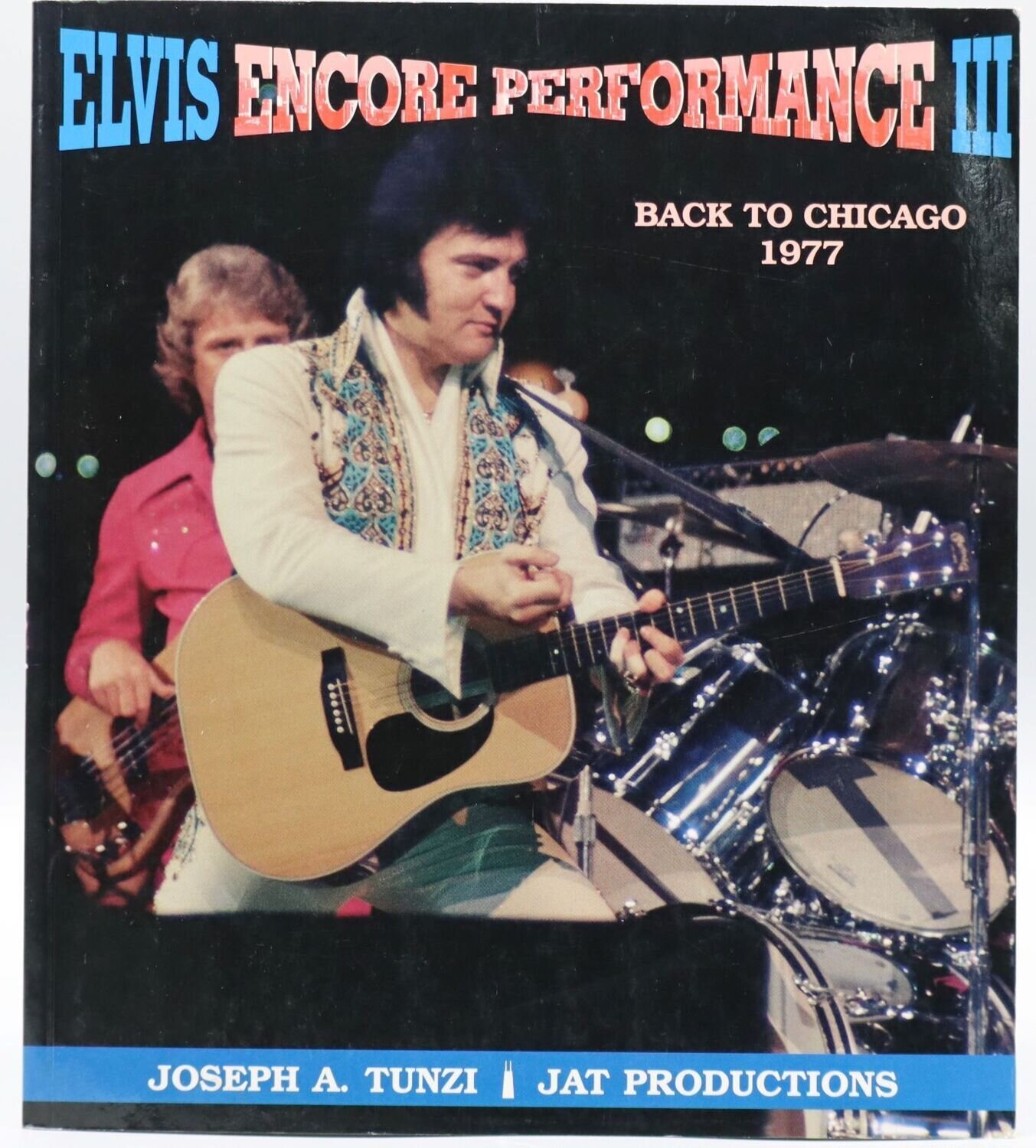 Elvis Encore Performance III  -Back To Chicago 1977