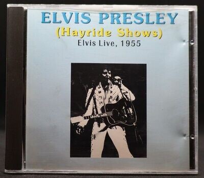 Elvis Presley - Hayride Shows Live 1955