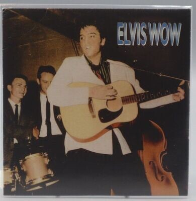 Elvis WOW