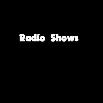 Radio Shows