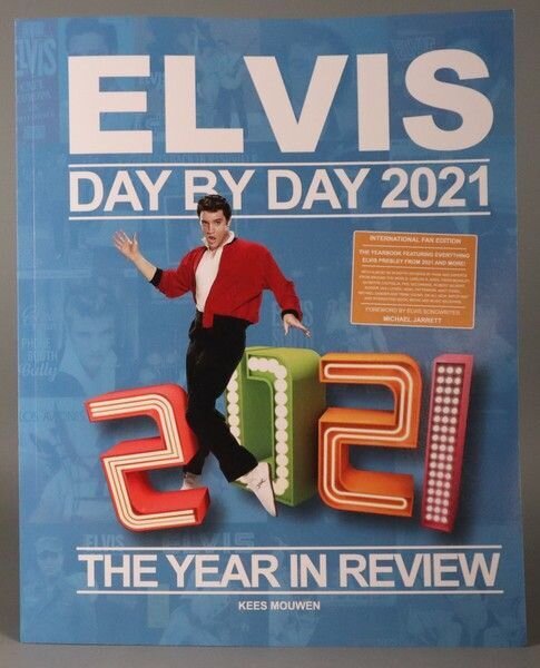 Elvis Day By Day 2021 -The Year In Review