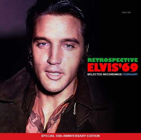 RETROSPECTIVE ELVIS&#39;69 - SELECTED RECORDINGS - FEBRUARY