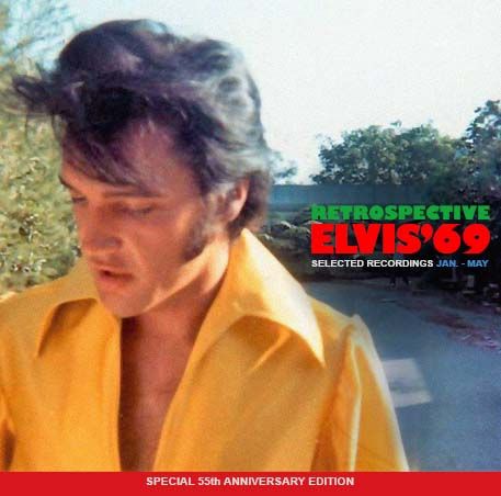 RETROSPECTIVE ELVIS'69 - SELECTED RECORDINGS - JANUARY - MAY