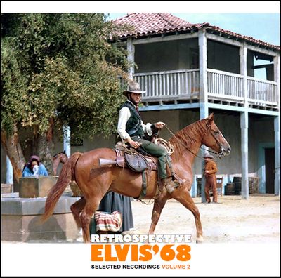 RETROSPECTIVE ELVIS&#39;68 - SELECTED RECORDINGS - VOLUME 2