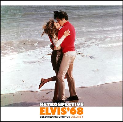 RETROSPECTIVE ELVIS&#39;68 - SELECTED RECORDINGS - VOLUME 1
