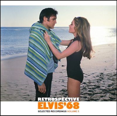 RETROSPECTIVE ELVIS&#39;68 - SELECTED RECORDINGS - VOLUME 3