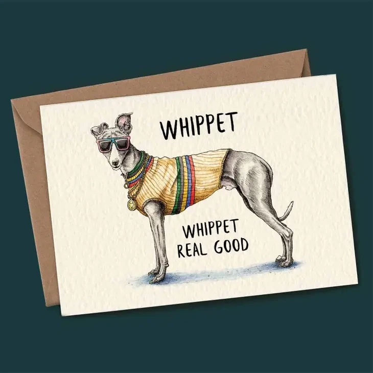 Whippet Real Good Card 5 x 7