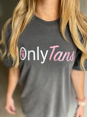 “Only Tans” Comfort Colors T-Shirt