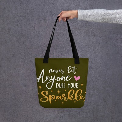Never Let Anyone Dull Your Sparkle Tote bag