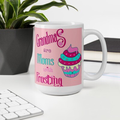 Grandmas are Moms with Frosting Pink White glossy mug