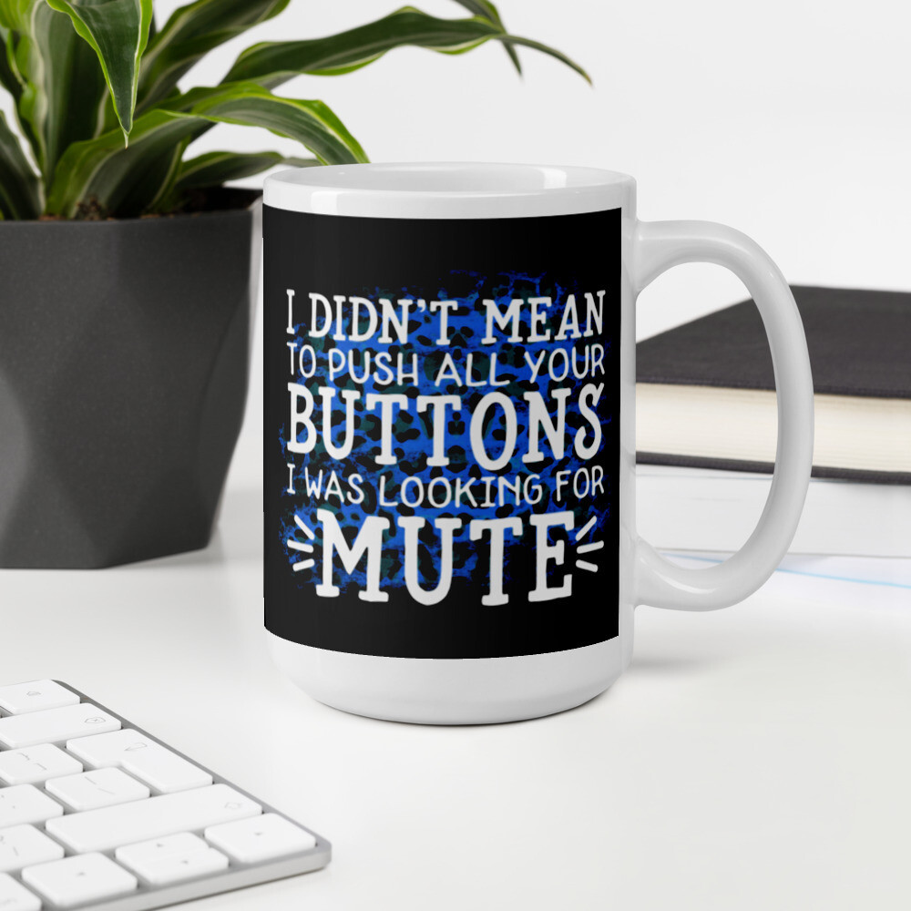 Push Your Buttons White Glossy Mug