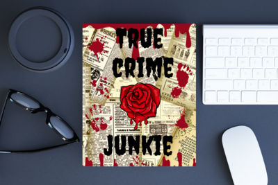 True Crime Junkie Mouse Pad