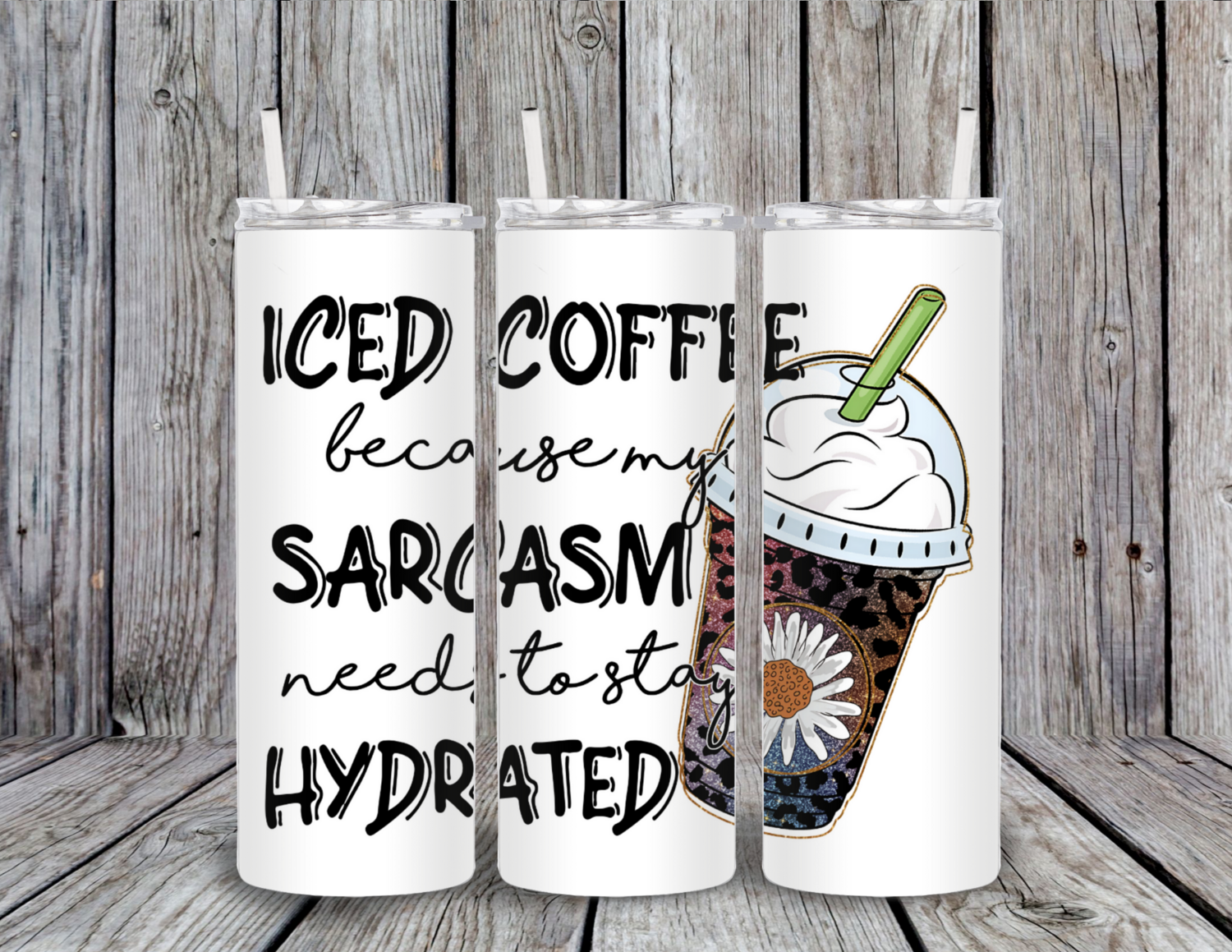Iced Coffee Sarcasm Tumbler