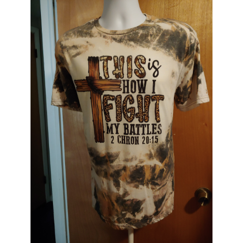 This is How I Fight My Battles cowhide bleached T-shirt