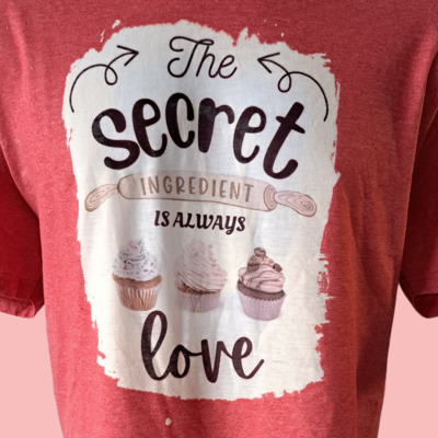 The Secret Ingredient is Always Love T-Shirt