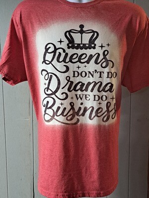Queens Don't do Drama T-Shirt