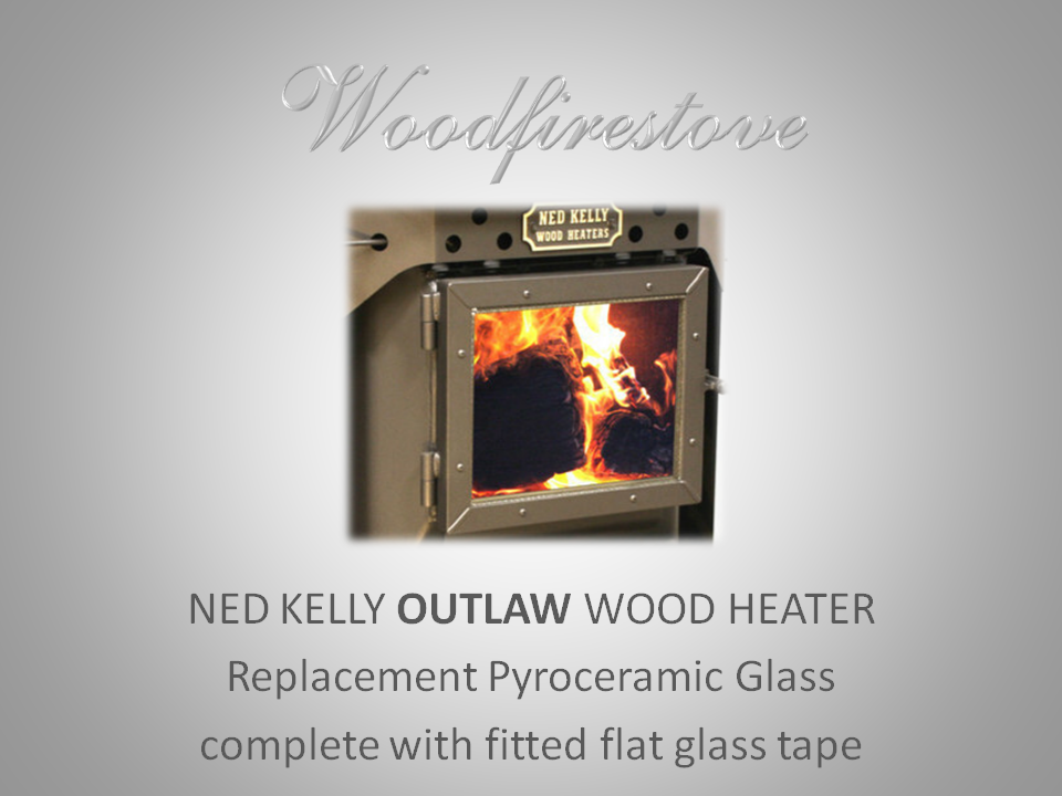 NED KELLY OUTLAW Wood Heater Replacement Glass & Tape Kit