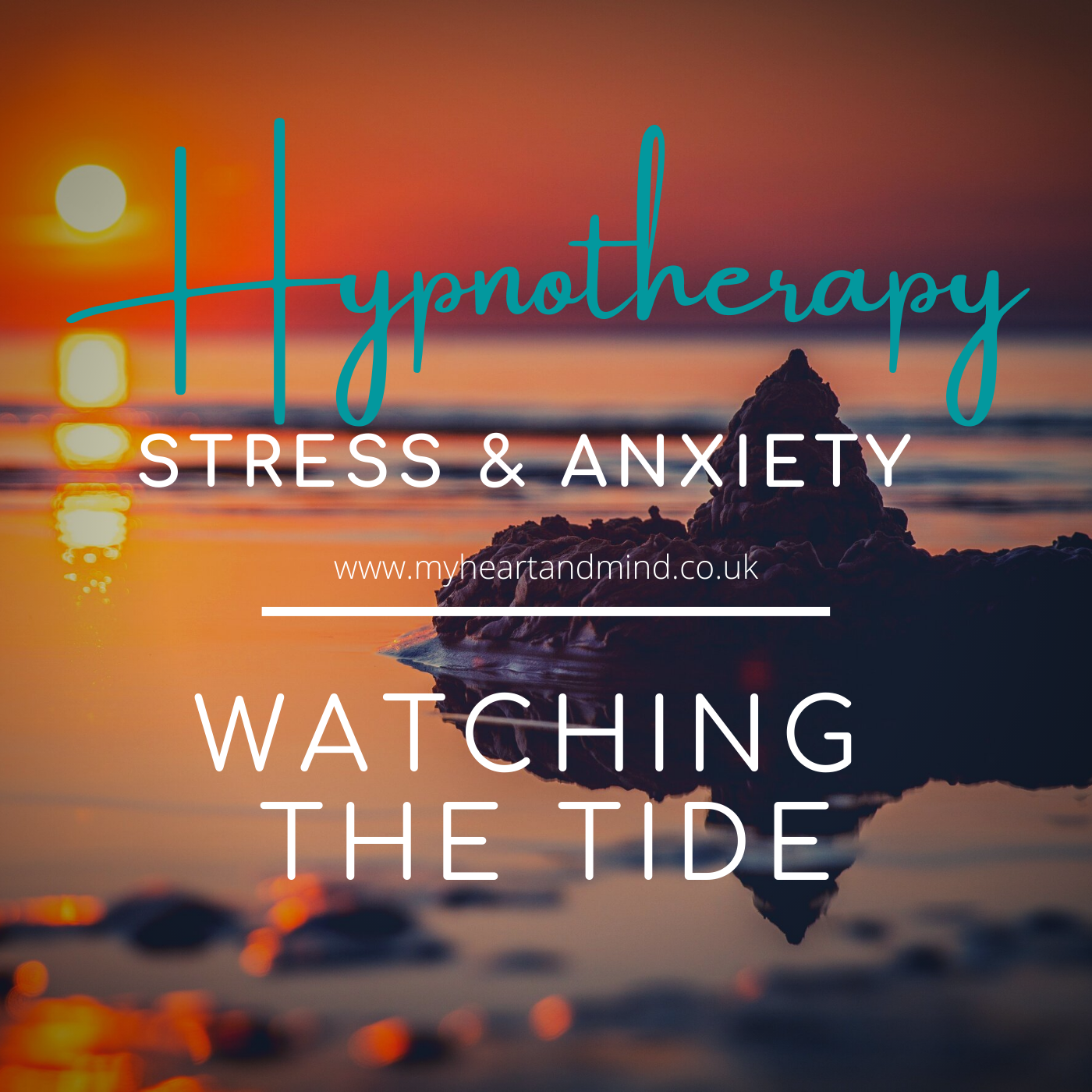 Stress & Anxiety Hypnotherapy - Watching The Tide
