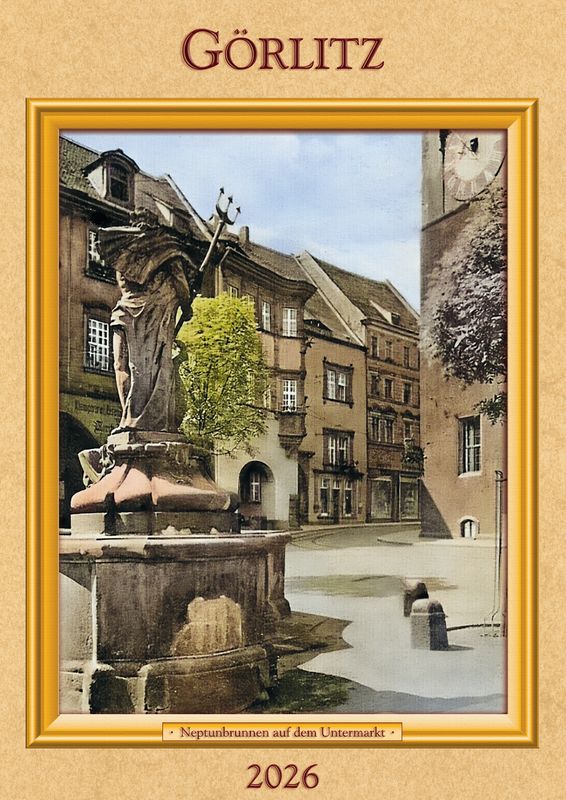 "Historische Ansichten" von Görlitz 2026
