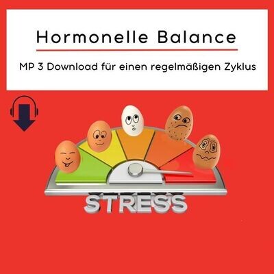 Hormonelle Balance MP3
Download für einen regelmäßigen Zyklus