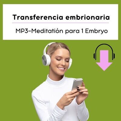 Descarga MP3 para la transferencis de un embrio durante un tratamiento medicó de FIV