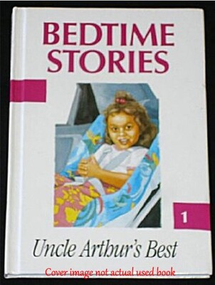 Bedtime Stories Book 1: Uncle Arthur's Best