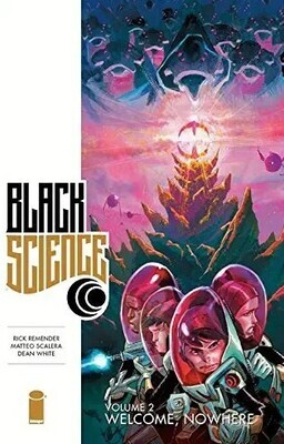 Black Science Vol 2: Welcome, Nowhere