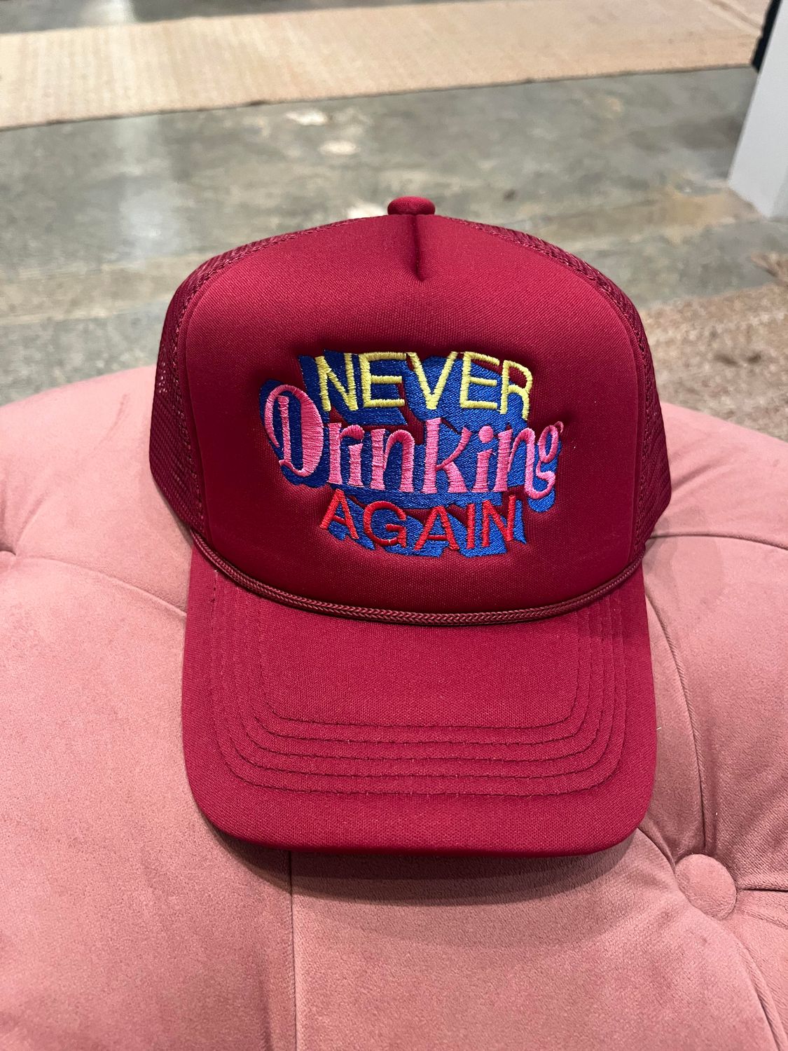 Never Drinking Again Trucker Hat