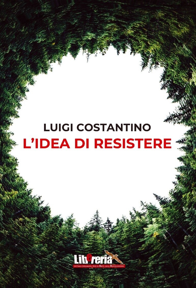 L'IDEA DI RESISTERE - Luigi Costantino