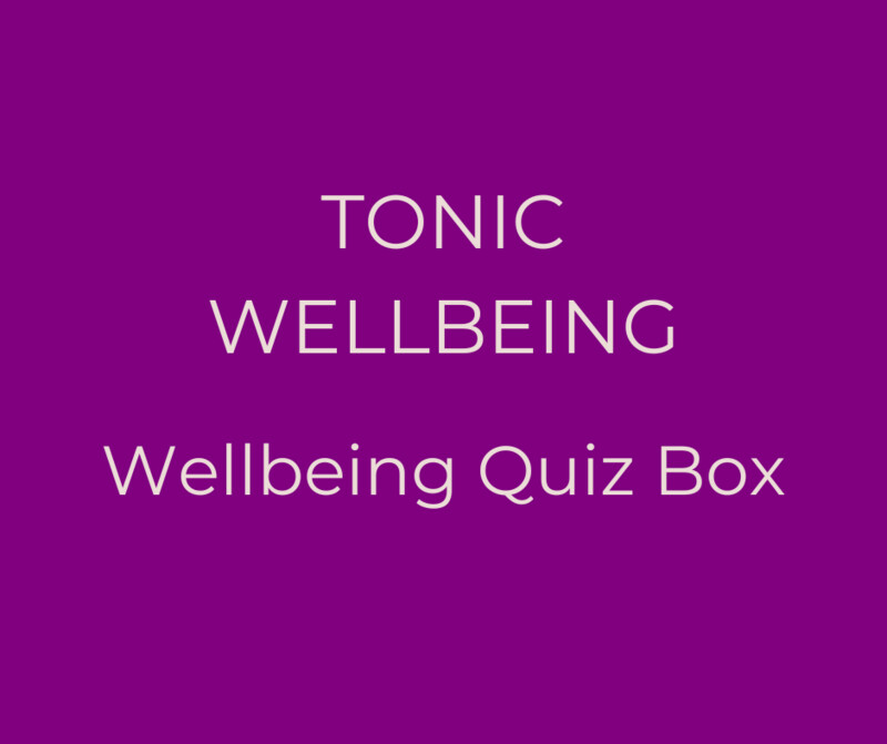 Tonic  Wellbeing Quiz Box
