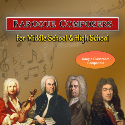Baroque Composers Unit (Music History)
