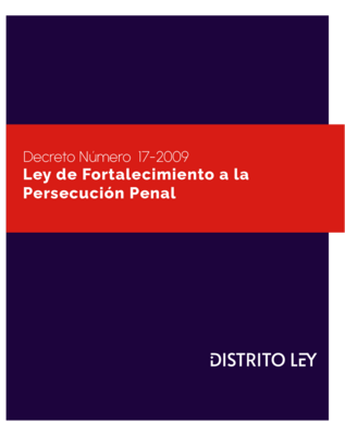 Ley De Fortalecimiento A La Persecución Penal