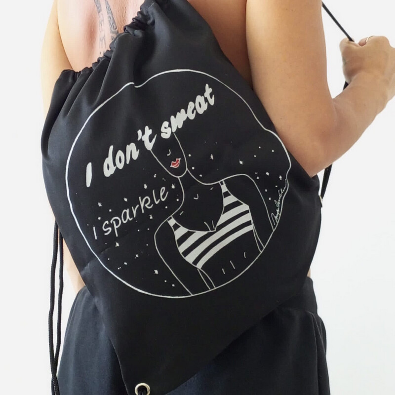 "I don't sweat I sparkle" drawstring bag