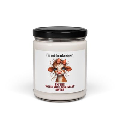 Scented Soy Candle, &quot;I&#39;m Not the Nice Sister&quot; - Perfect Gift for Sisters, Birthday, Housewarming, Humor Decor, Kitchen Candle