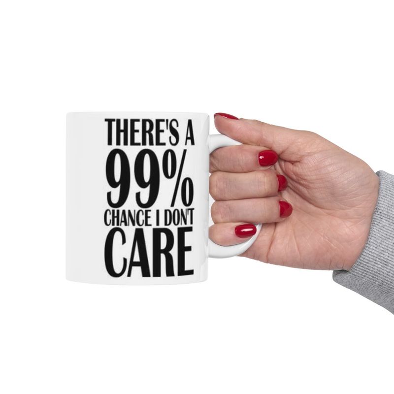 Funny Ceramic Mug - 90% Chance I Don&#39;t Care, Gift for Coffee Lovers, Office Humor, Quirky Tea Cup, Motivational Drinkware