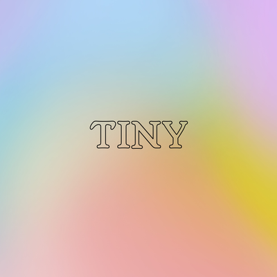 TINY