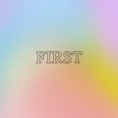 FIRST