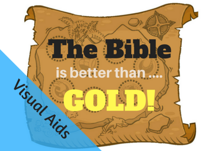The Bible is Better than Gold (Visuals)