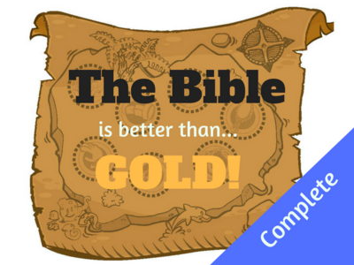 The Bible is Better than Gold (Complete)