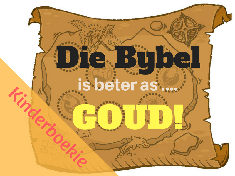 Die Bybel is Beter as Goud (Ouergids)