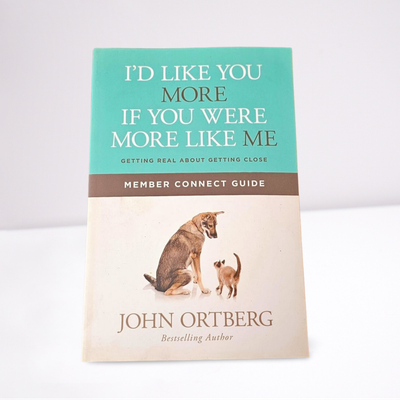 ​"I’d Like You More If You Were More Like Me" by John Ortberg