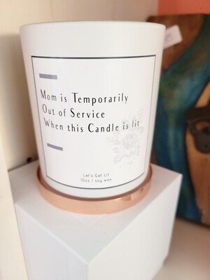 Mom Is Out Of Service Candle