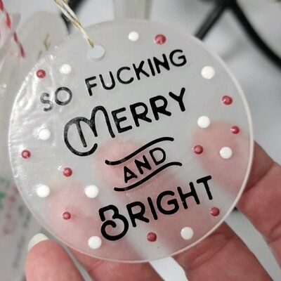 So F*cking Merry and Bright Ornament