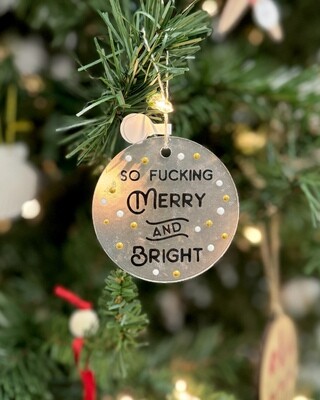 So F*cking Merry and Bright Ornament